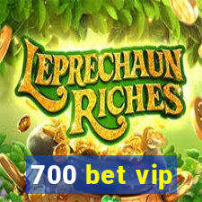 700 bet vip